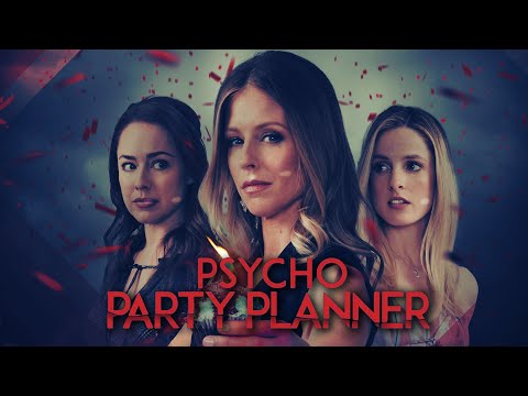 Psycho Party Planner | Full Movie | Lindsey McKeon | Katrina Begin | Cathryn Dylan | Marco Dapper