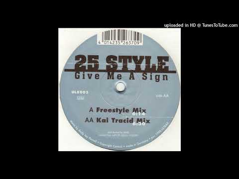 25 Style – Give Me A Sign (Kai Tracid Mix)