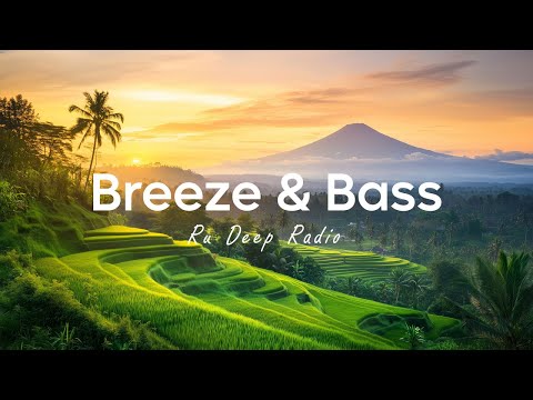 Breeze & Bass – Ru Deep Radio
