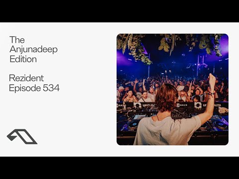 The Anjunadeep Edition 534 with Rezident (Anjunadeep Malta DJ Set)