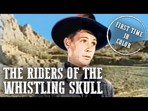 The Riders of the Whistling Skull | COLORIZED | Cowboy Movie