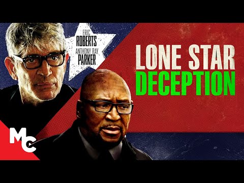Lone Star Deception | Amazing Drama Movie | Eric Roberts | Anthony Ray Parker