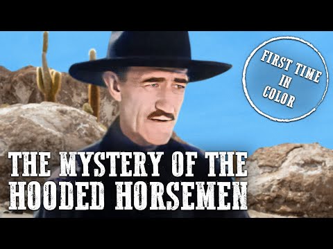 The Mystery of the Hooded Horsemen | COLORIZED | Old Western Movie
