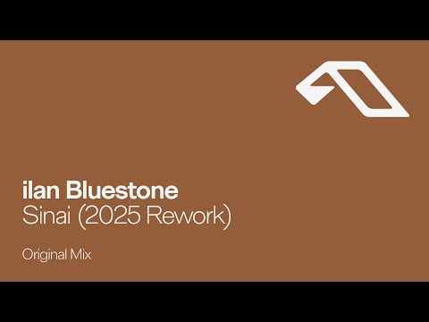 ilan Bluestone – Sinai (2025 Rework)