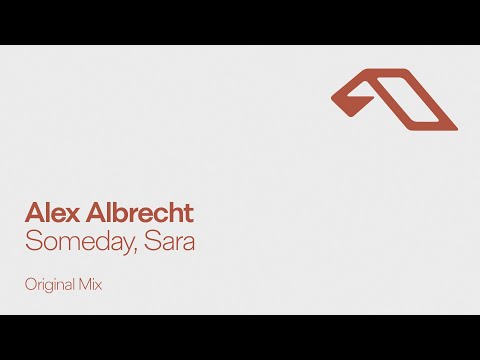 Alex Albrecht – Someday, Sara