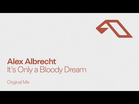 Alex Albrecht – It’s Only a Bloody Dream