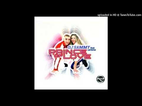 DJ Sammy feat. Carisma – Prince Of Love (Radio Edit)