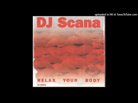 DJ Scana – Relax Your Body (Extended Mix)