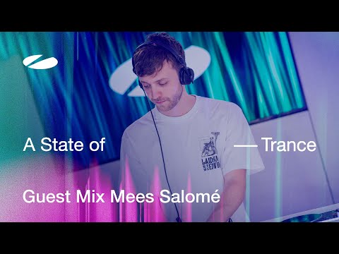 Mees Salomé – A State of Trance Episode 1217 Guest Mix