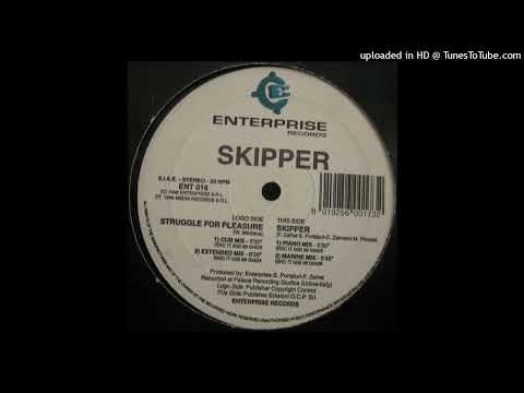 Skipper – Struggle For Pleasure (Extended Mix)