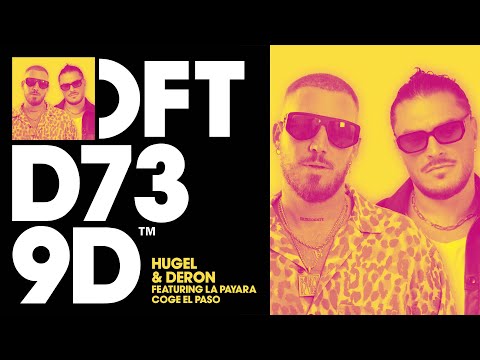 Hugel & DERON ft. La Payara – Coge El Paso (Extended Mix)