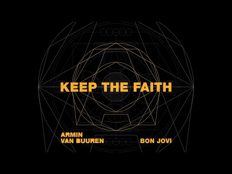 Armin van Buuren & Bon Jovi – Keep The Faith [Lyric Video]