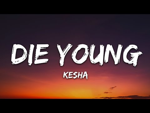 Kesha – Die Young (Lyrics)