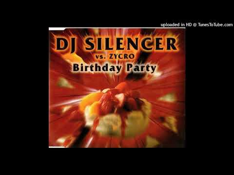 DJ Silencer vs. Zycro – Birthday Party (Radio Mix)