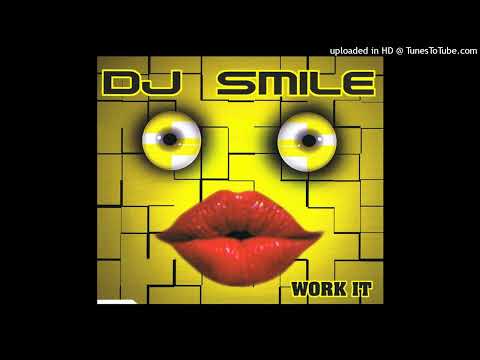DJ Smile – Work It (Radio Edit)