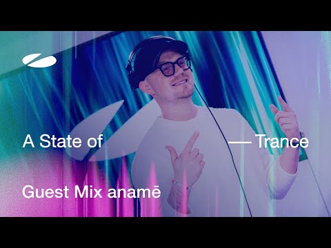 anamē – A State of Trance Episode 1214 Guest Mix
