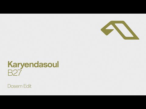 Karyendasoul – B27 (Dosem Edit)