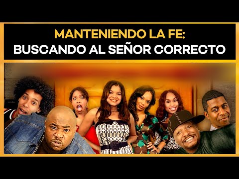 Manteniendo La Fe: Buscando al Señor Correcto | Cine cristiano en español