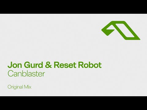 Jon Gurd & Reset Robot – Canblaster
