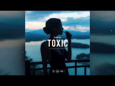 LOWEND – Toxic (Official Audio)