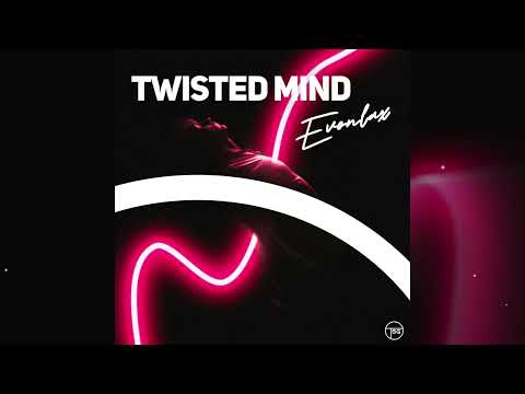 EVONLAX – Twisted Mind (Official Audio)