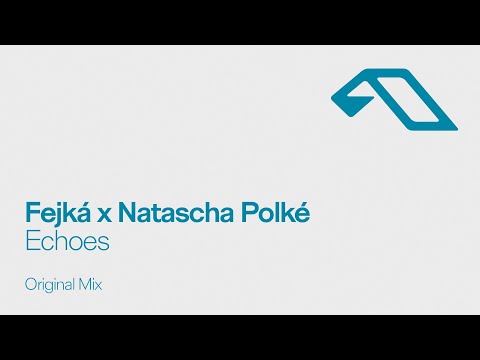 Fejká & Natascha Polké – Echoes
