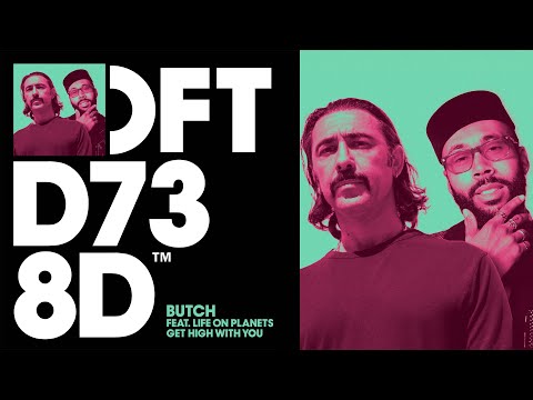 Butch ft. Life On Planets – Get High With You (Extended Mix)