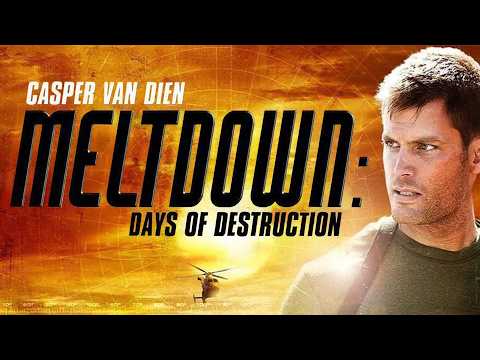 Meltdown: Days of Destruction | Full Movie | Casper Van Dien | Vincent Gale | Stefanie von Pfetten