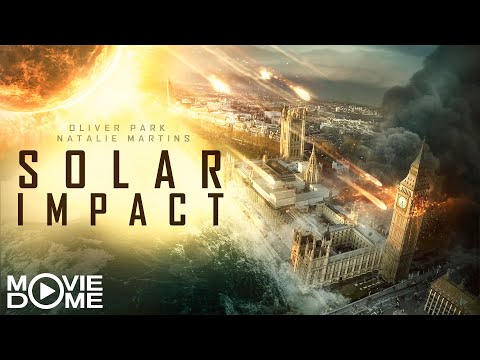SOLAR IMPACT: THE DESTRUCTION OF LONDON – (DISASTER MOVIE, 2019) – Full Movie on Moviedome UK
