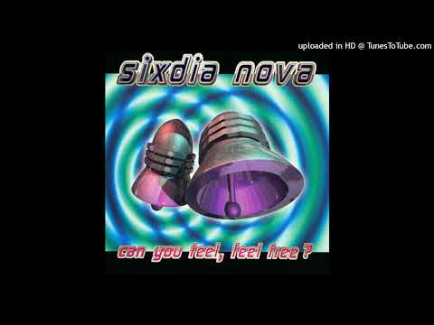 Sixdia Nova – Can You Feel, Feel Free (Funky Dub)