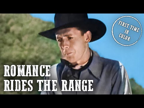 Romance Rides the Range | Classic Western | Colorized