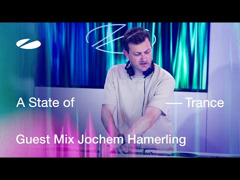 Jochem Hamerling – A State of Trance Episode 1226 Guest Mix