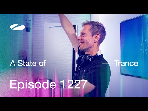 A State of Trance Episode 1227 – Guest Mix by David Forbes (@astateoftrance)