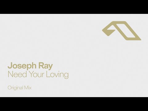 Joseph Ray – Need Your Loving