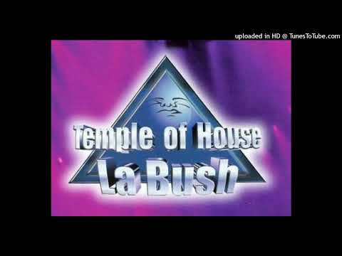 La Bush – The Temple Of House (Club Mix)