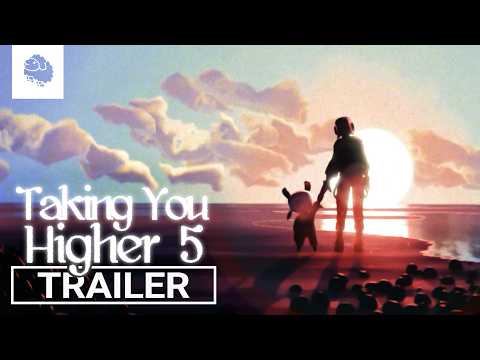 ‘Taking You Higher Pt. 5’ | Trailer