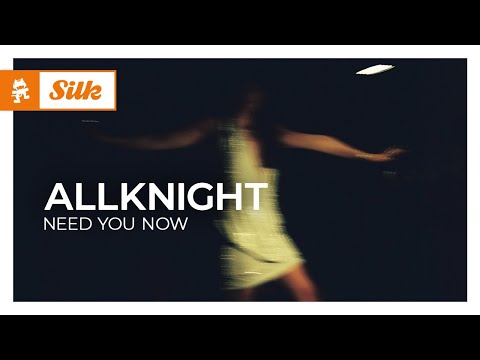 ALLKNIGHT – Need You Now [Melodic House | Monstercat]
