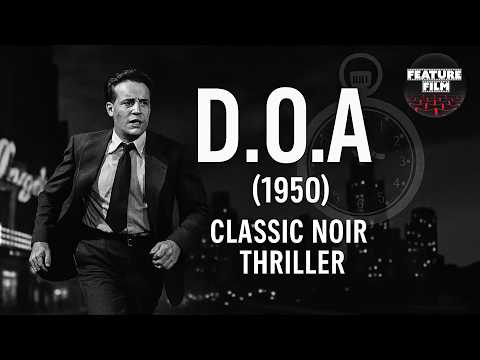 D.O.A. (1950) – Full Movie | Classic Film Noir | Edmond O’Brien Thriller