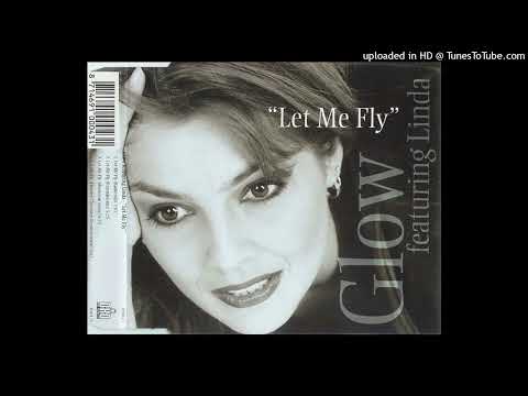 Glow feat. Linda – Let Me Fly (Moonman Remix)