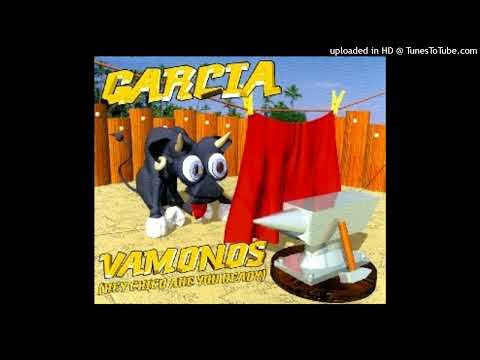 Garcia – Vamonos (Hey Chico Are You Ready) (Frank’s House Mix)