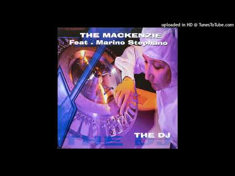 The Mackenzie feat. Marino Stephano – The DJ (Mackenzie Trance Mix)