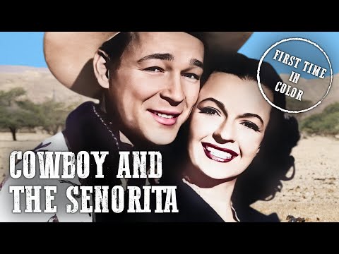 Cowboy and the Senorita | Roy Rogers | Colorized | Western