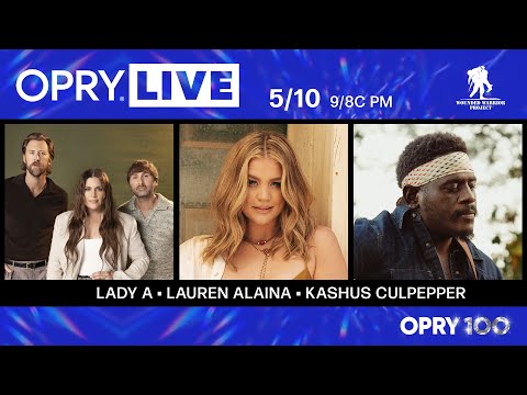 Opry Live – Lady A, Lauren Alaina, and Kashus Culpepper
