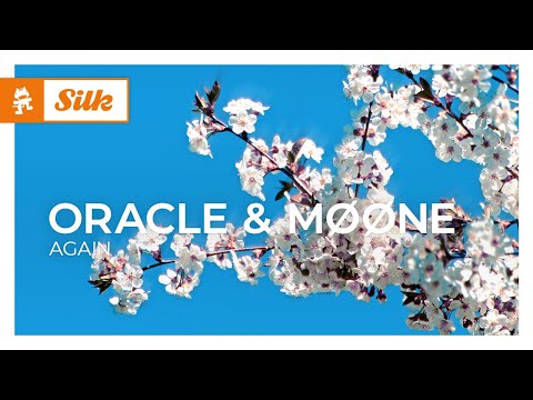 ORACLE & MØØNE – Again [Melodic House | Monstercat]