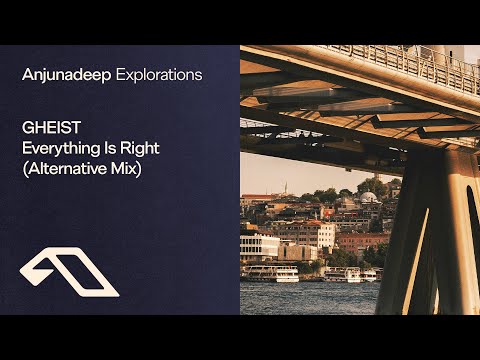 GHEIST – Everything Is Right (Alternative Mix)