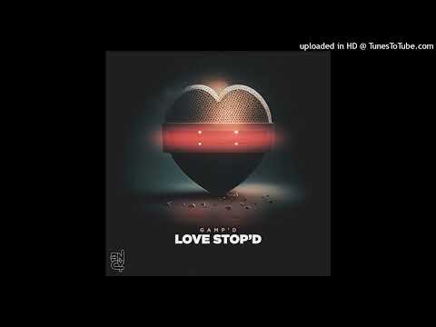 GAMP’D – Love Stop’d