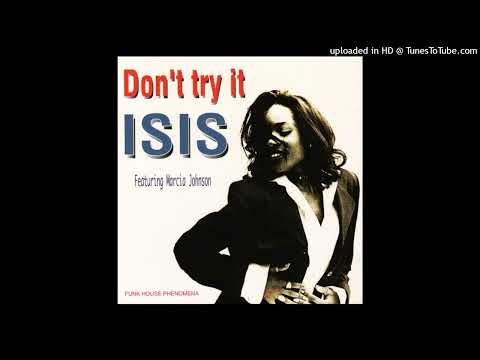 Isis feat. Marcia Johnson – Don’t Try It (Speed Garage Mix)