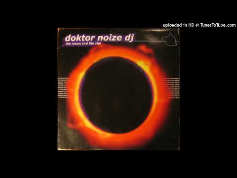 Doktor Noize DJ – The Moon And The Sun (Treatment Mix)
