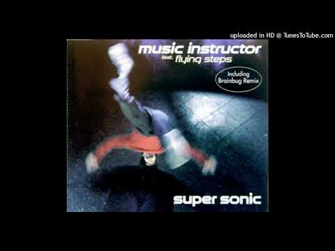 Music Instructor feat. Flying Steps – Super Sonic (DJ Icey Remix)