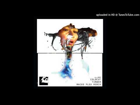 Coldcut – Timber (Maceo Plex Remix)